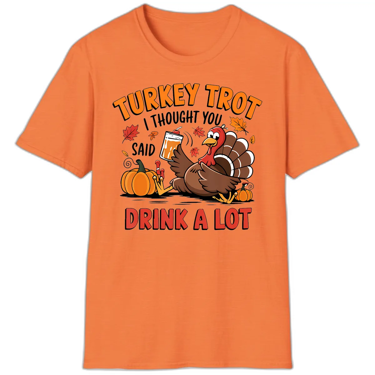 Turkey Trot Drink A Lot Design T-Shirt in Heather Orange