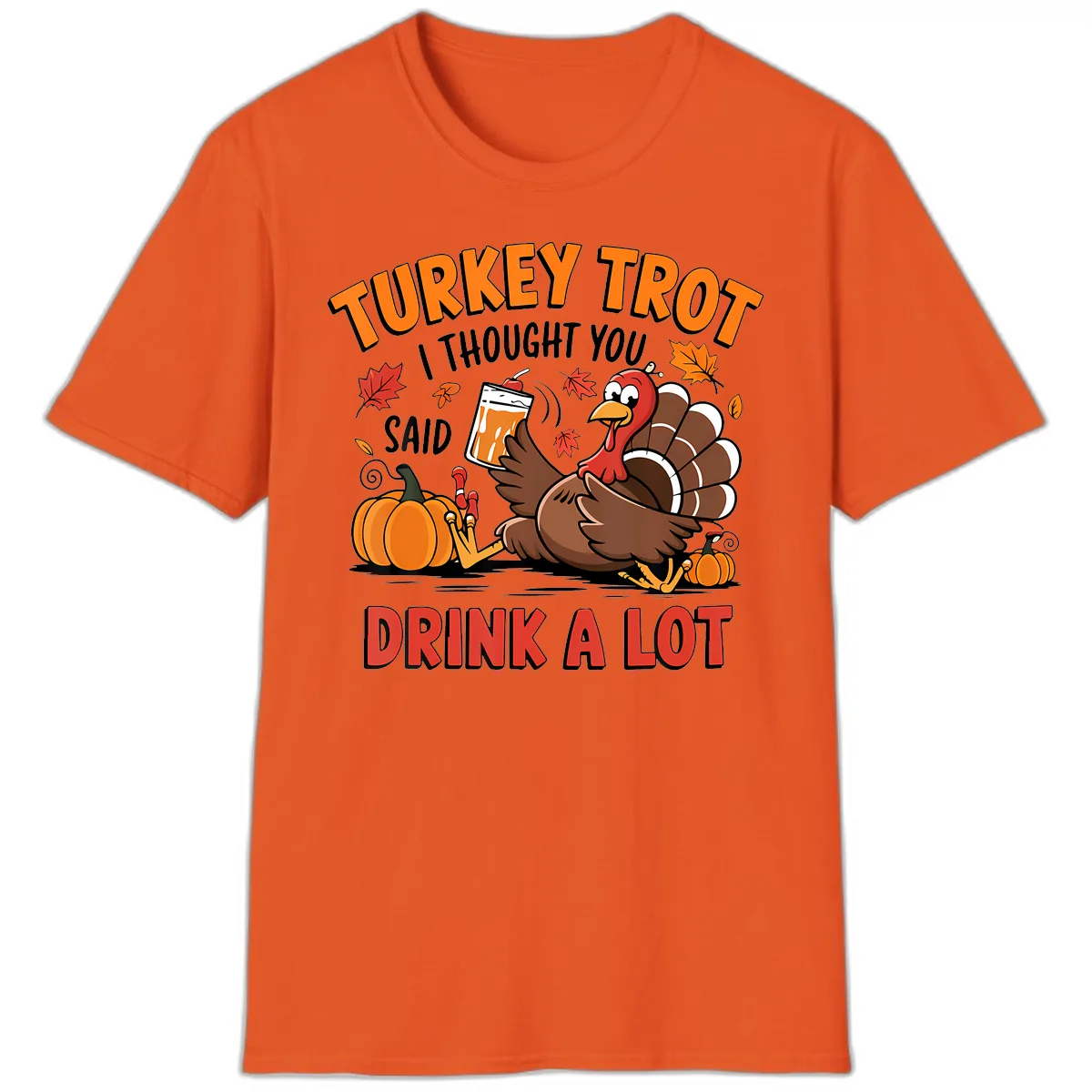 Turkey Trot Drink A Lot Design T-Shirt in Orange