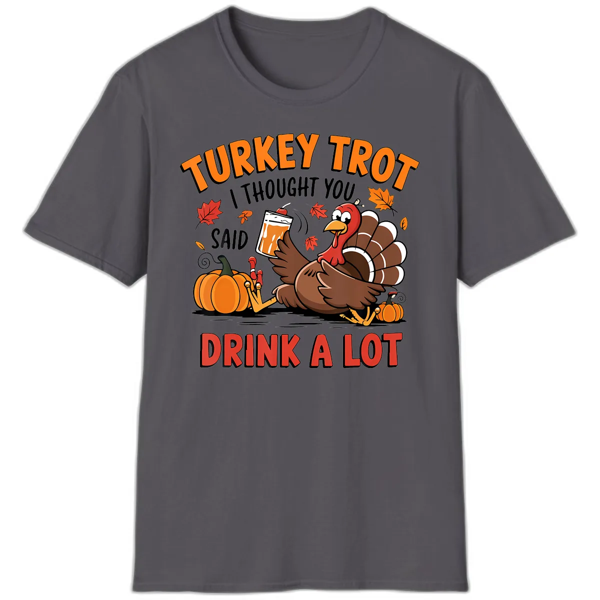 Turkey Trot Drink A Lot Design T-Shirt in Charcoal