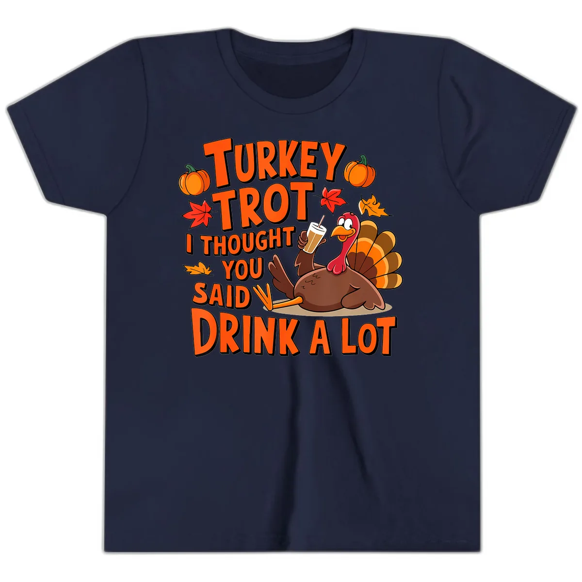 Turkey Trot I Thought You Said Drink A Lot Youth T-Shirt in Navy