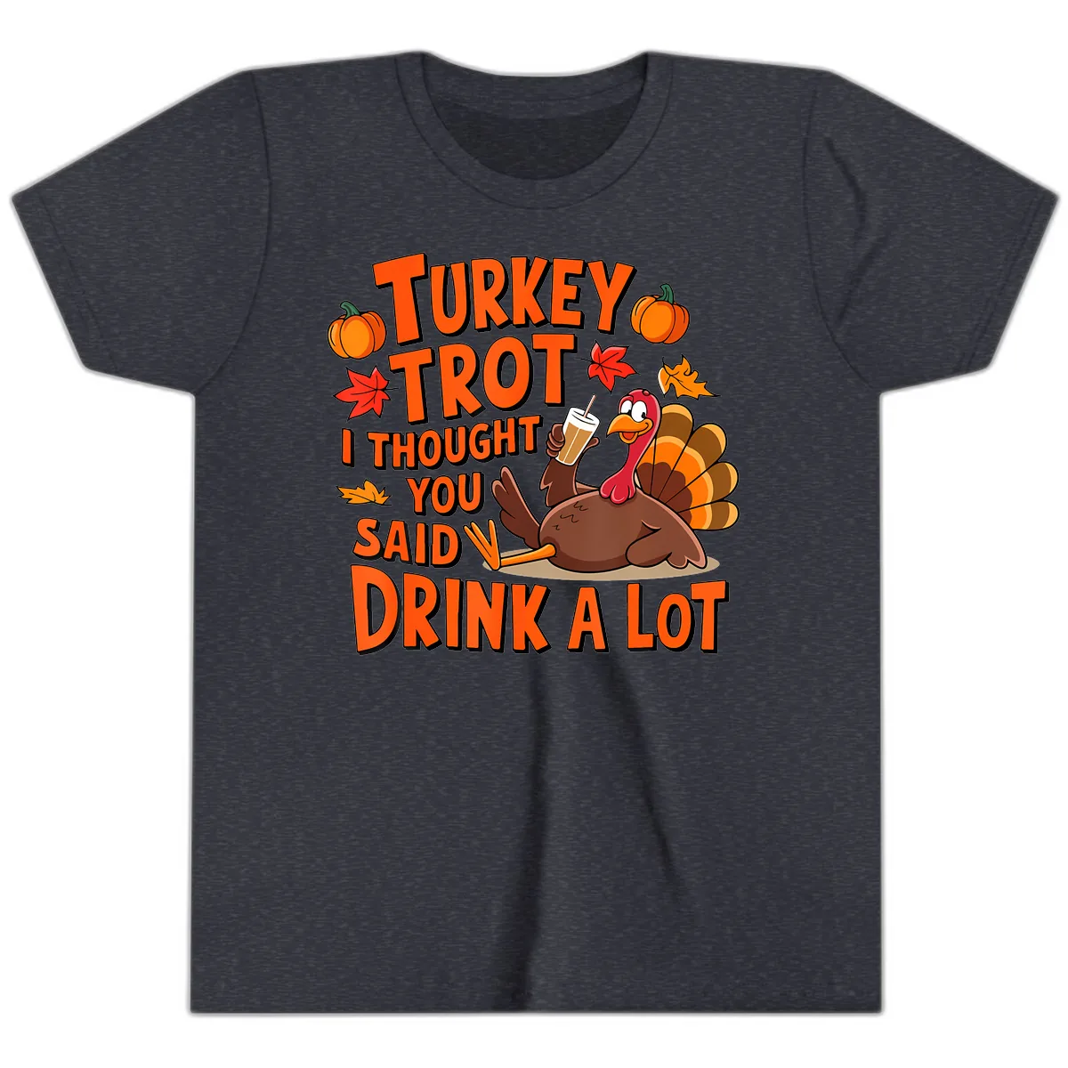 Turkey Trot I Thought You Said Drink A Lot Youth T-Shirt in Heather Navy