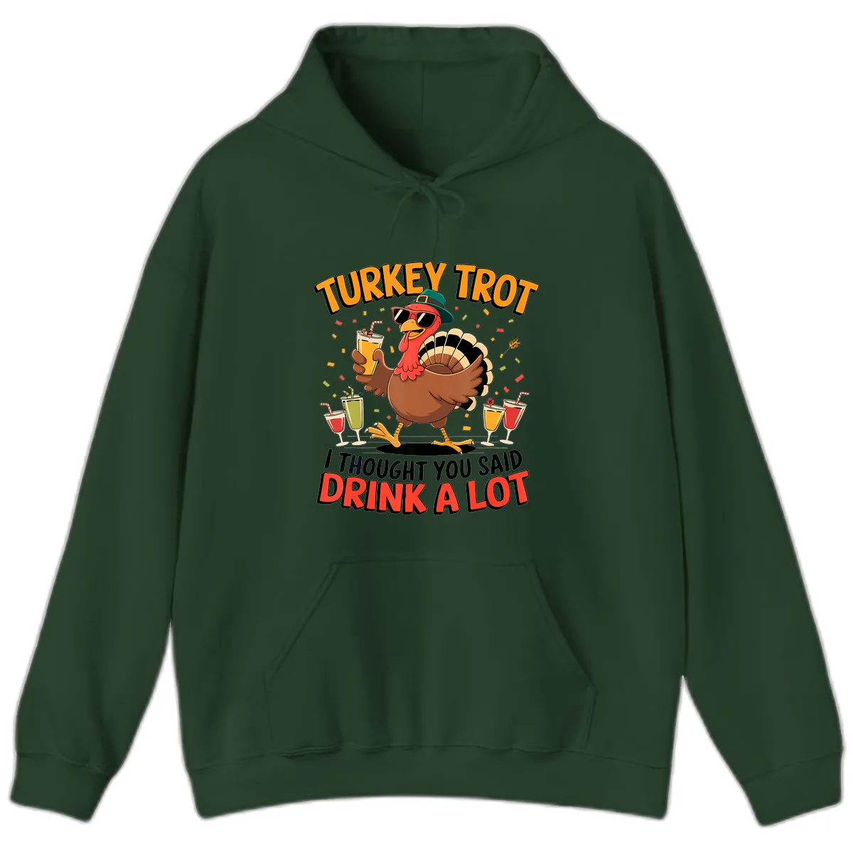 Turkey Trot Drink A Lot Design Hoodie in Forest Green