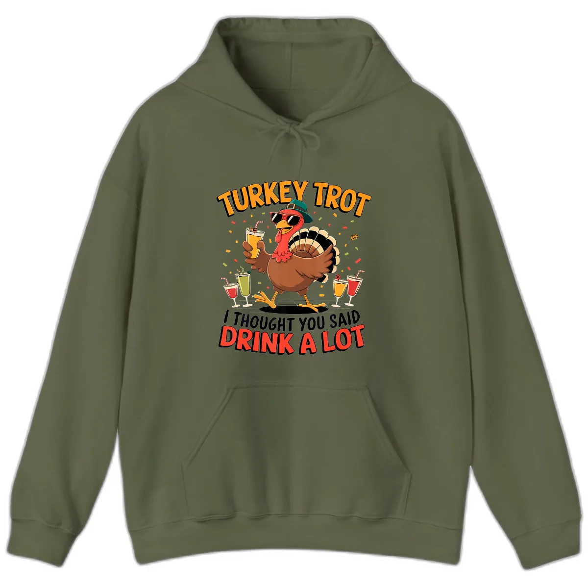 Turkey Trot Drink A Lot Design Hoodie in Military Green