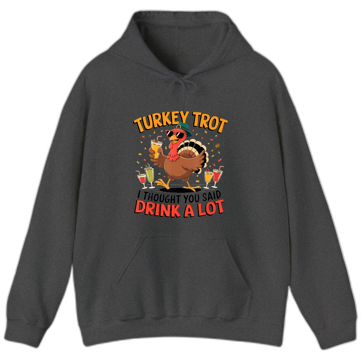 Turkey Trot Drink A Lot Design Hoodie in Dark Heather
