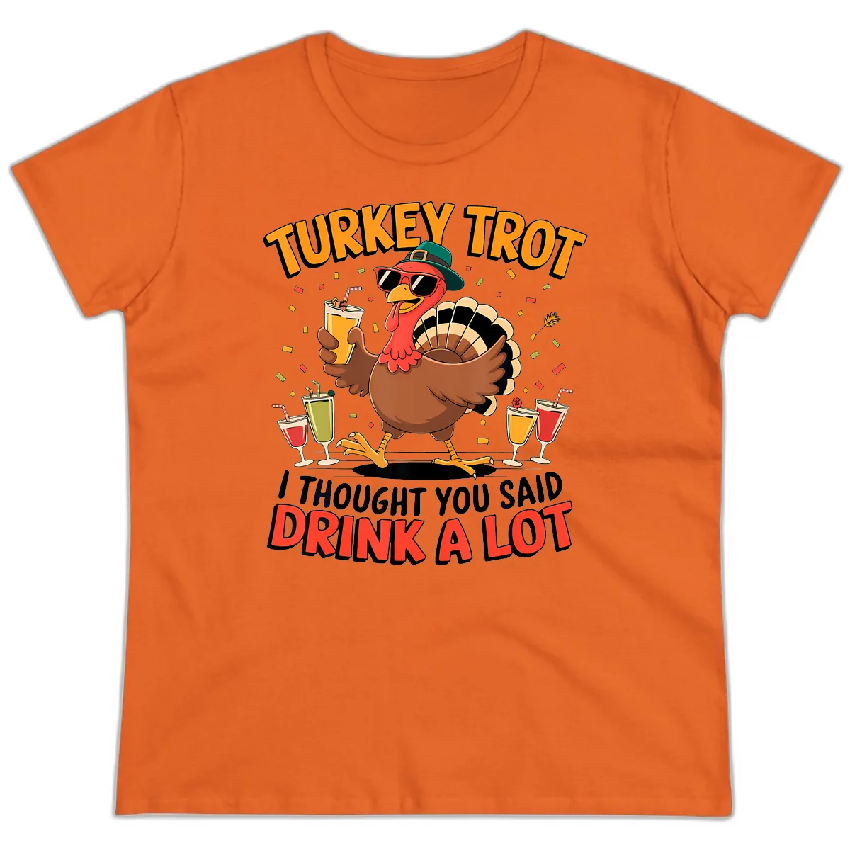 Turkey Trot Drink A Lot Design Ladies Tee in Orange