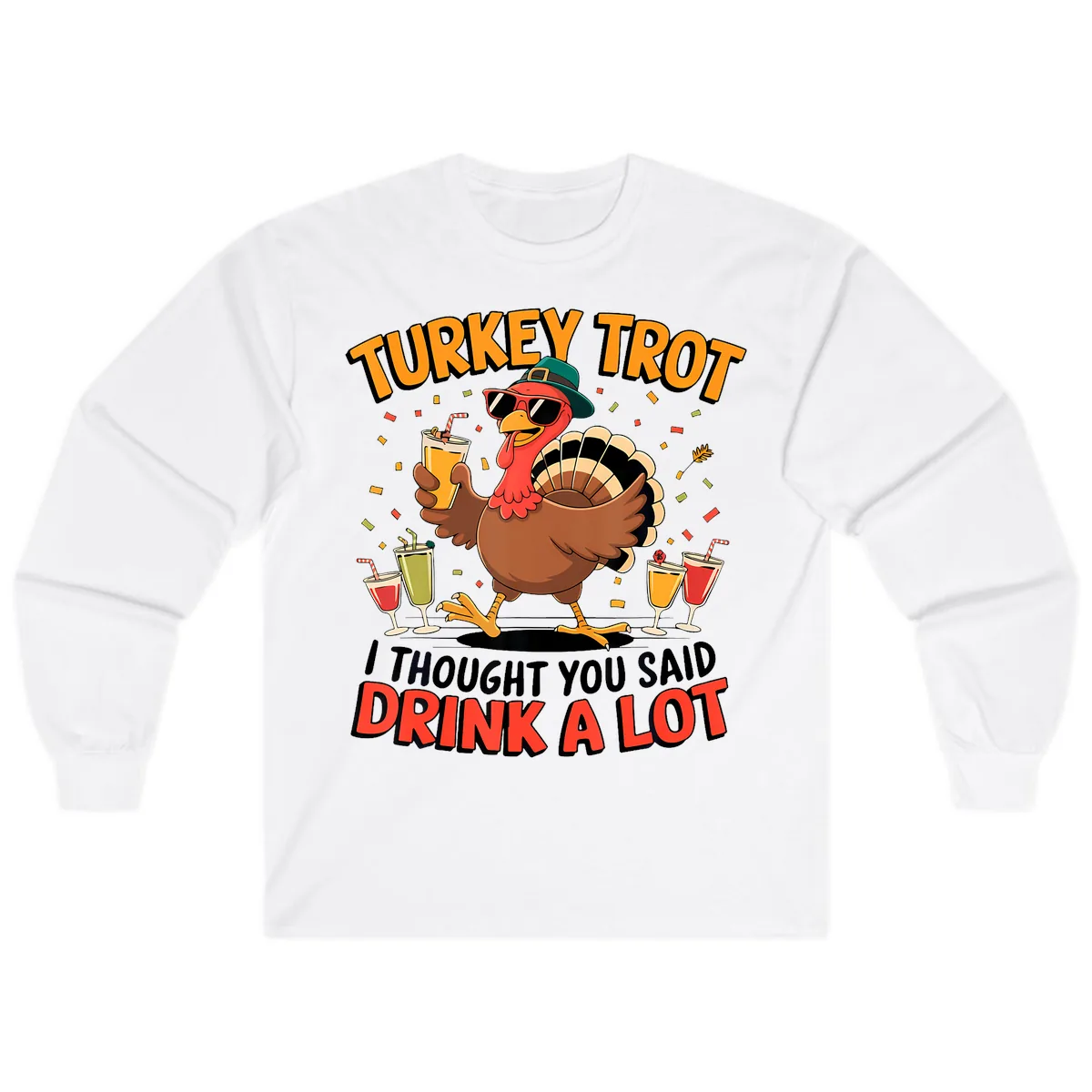 Turkey Trot Drink A Lot Design Long Sleeve in White