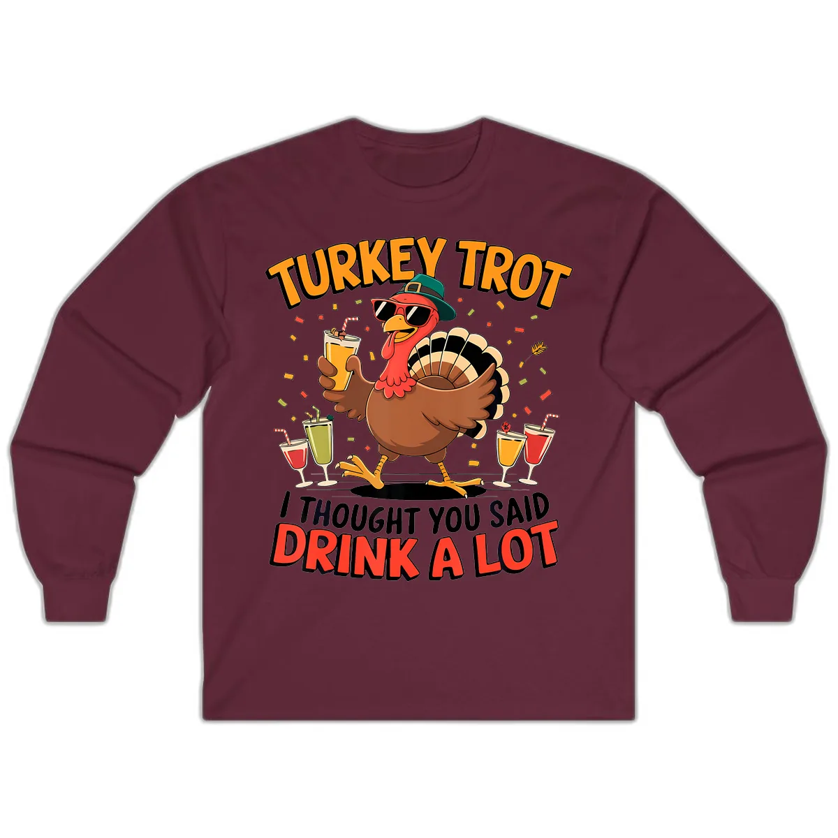Turkey Trot Drink A Lot Design Long Sleeve in Maroon