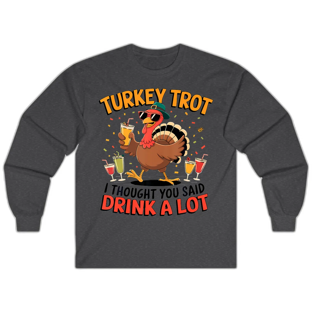 Turkey Trot Drink A Lot Design Long Sleeve in Dark Heather