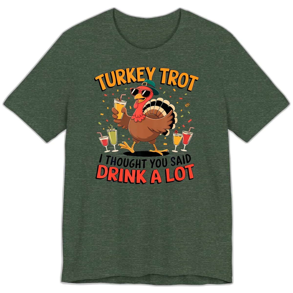 Turkey Trot Drink A Lot Design Premium T-Shirt in Heather Forest