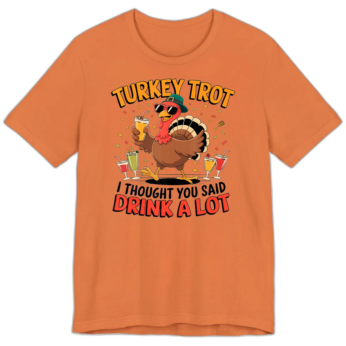 Turkey Trot Drink A Lot Design Premium T-Shirt in Burnt Orange