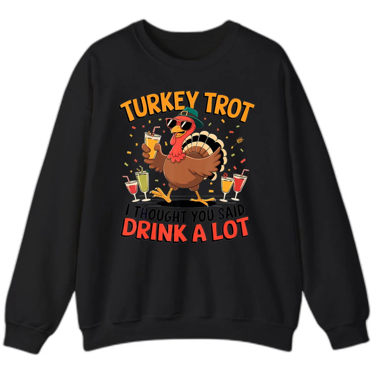 Turkey Trot Drink A Lot Design Sweatshirt in Black