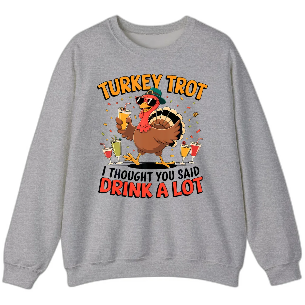 Turkey Trot Drink A Lot Design Sweatshirt in Sport Grey
