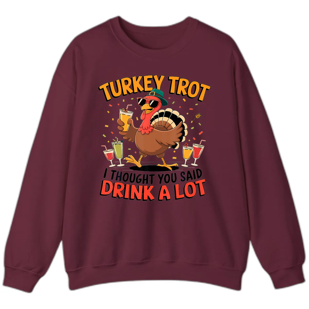 Turkey Trot Drink A Lot Design Sweatshirt in Maroon