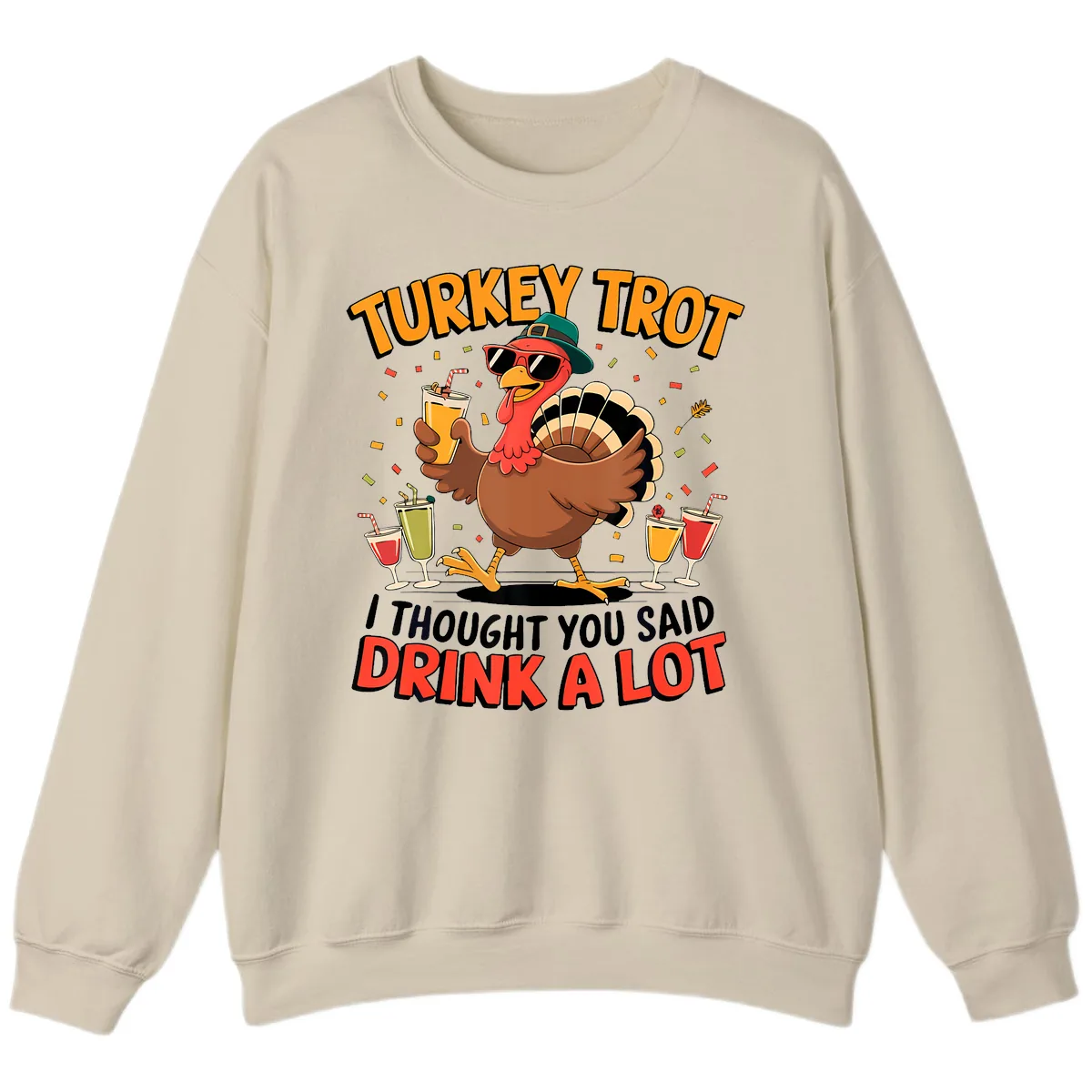 Turkey Trot Drink A Lot Design Sweatshirt in Sand