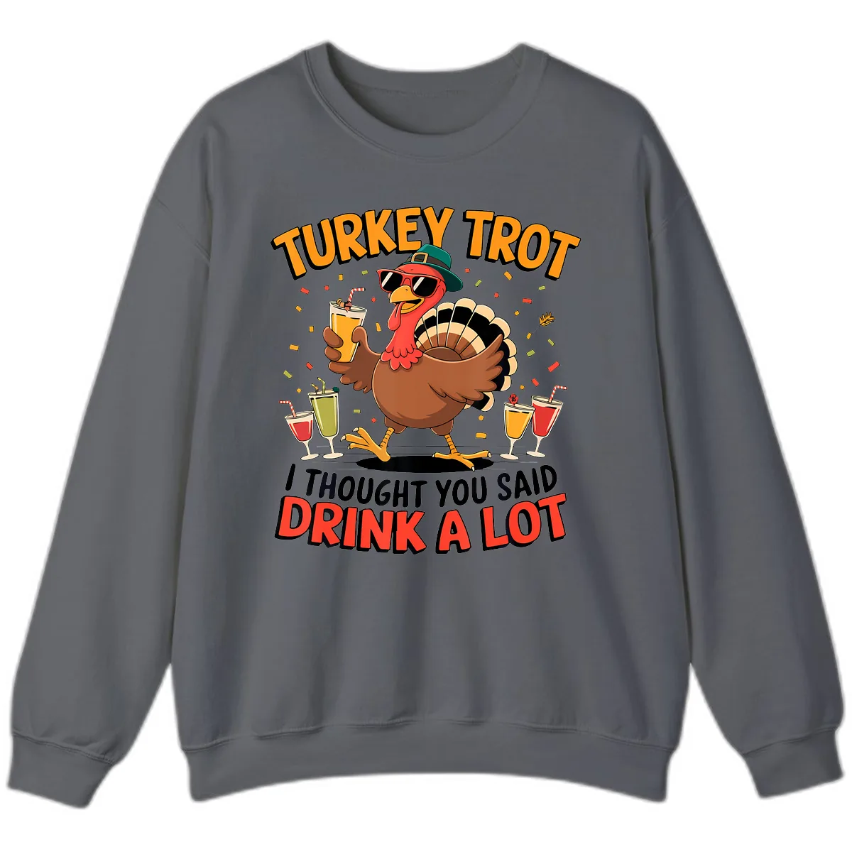 Turkey Trot Drink A Lot Design Sweatshirt in Charcoal
