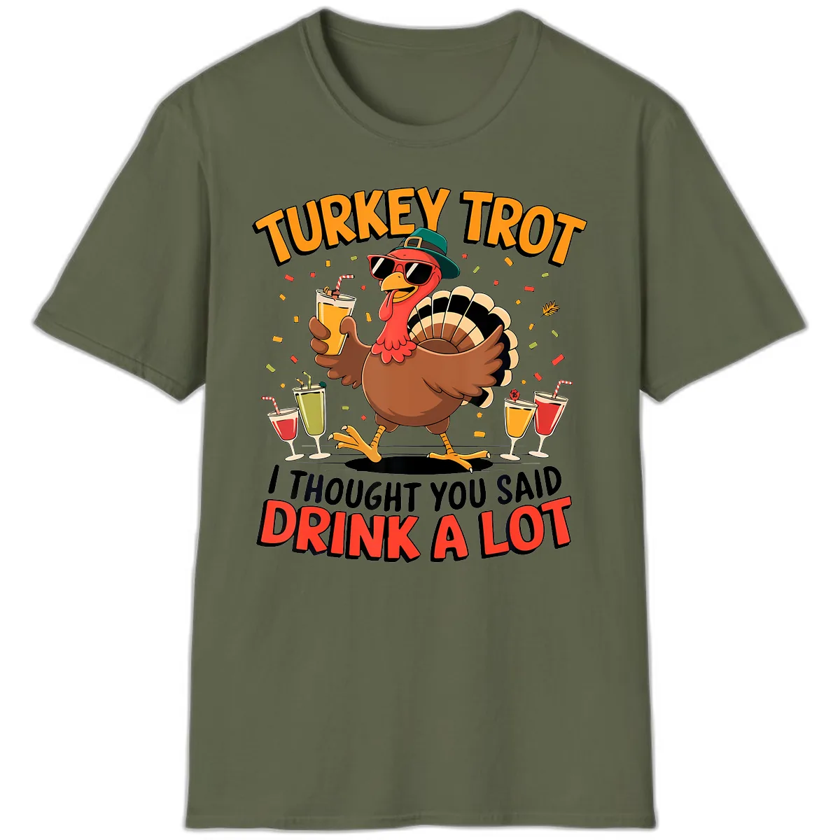Turkey Trot Drink A Lot Design T-Shirt in Military Green