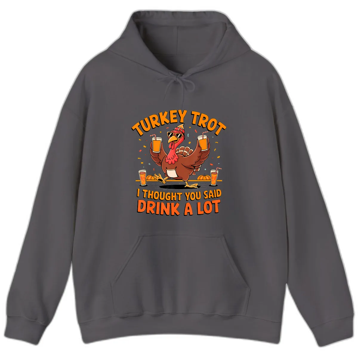 Turkey Trot Drink A Lot Fun Turkey Hoodie in Charcoal