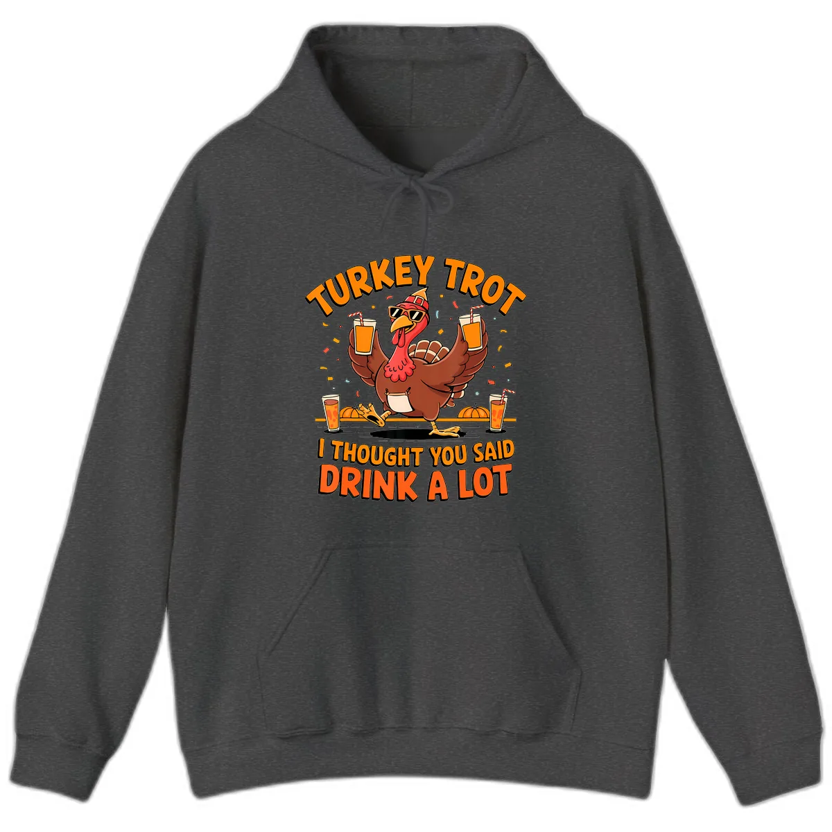Turkey Trot Drink A Lot Fun Turkey Hoodie in Dark Heather