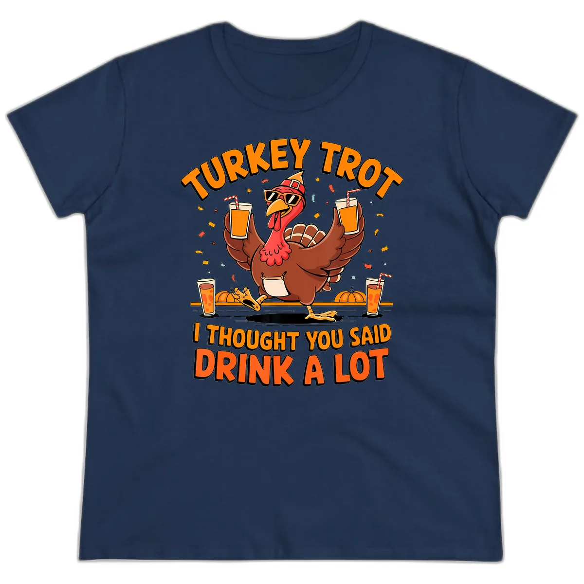 Turkey Trot Drink A Lot Fun Turkey Ladies Tee in Navy