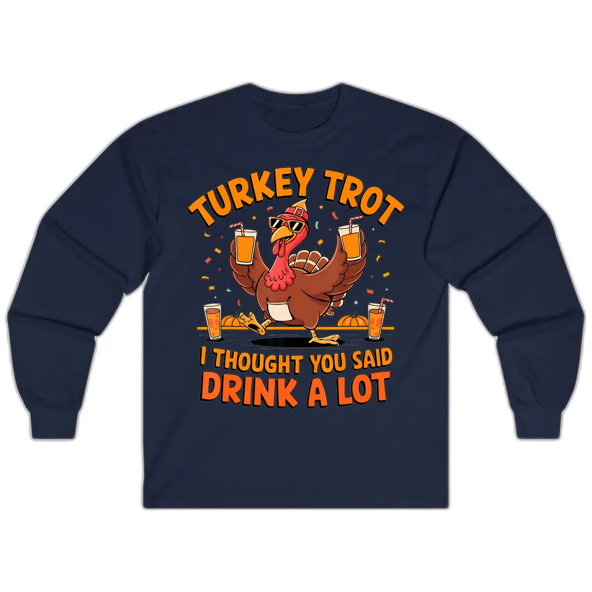 Turkey Trot Drink A Lot Fun Turkey Long Sleeve in Navy