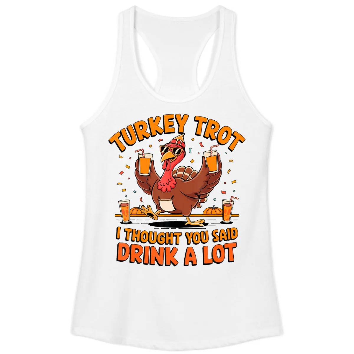 Turkey Trot Drink A Lot Fun Turkey Ladies Tank in White