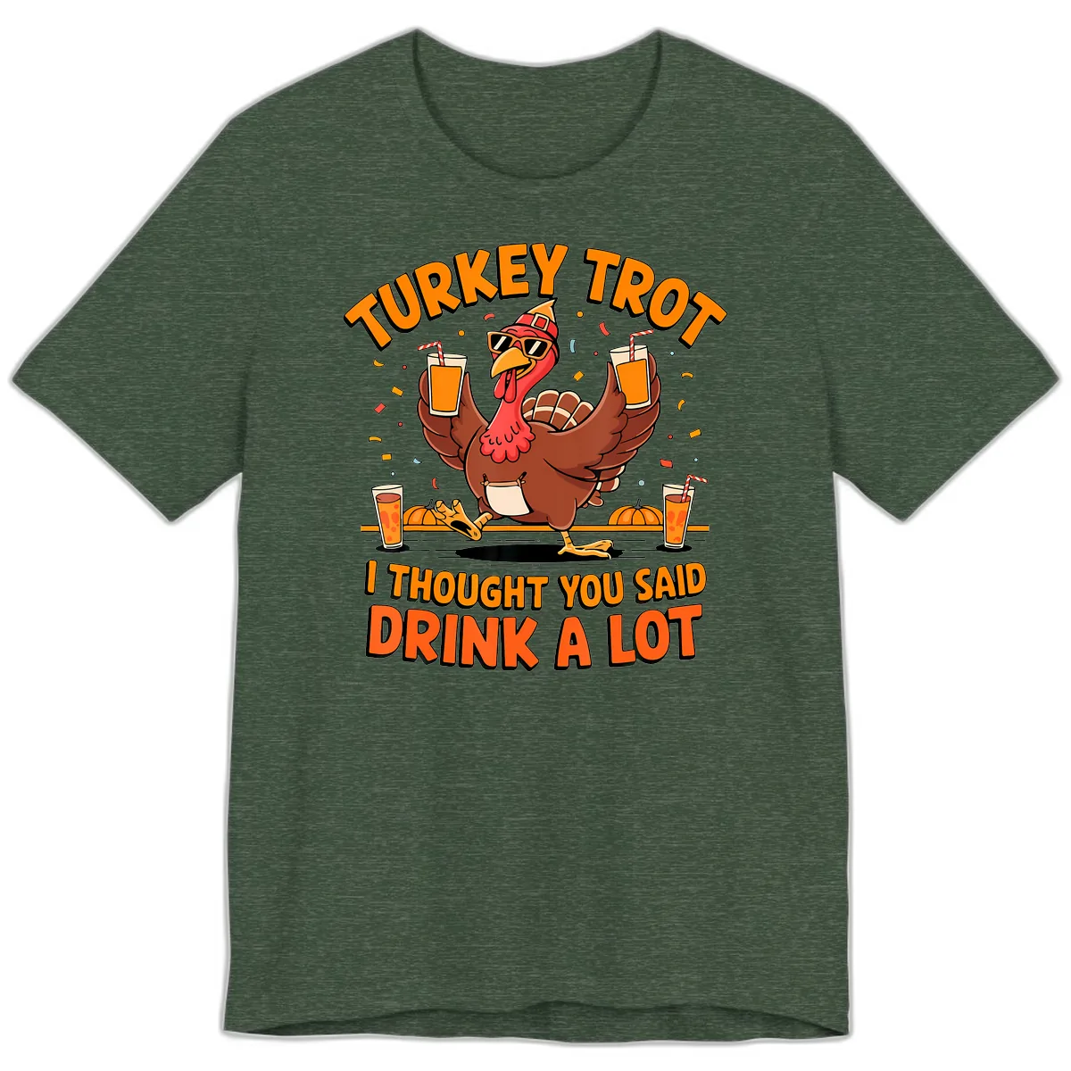 Turkey Trot Drink A Lot Fun Turkey Premium T-Shirt in Heather Forest
