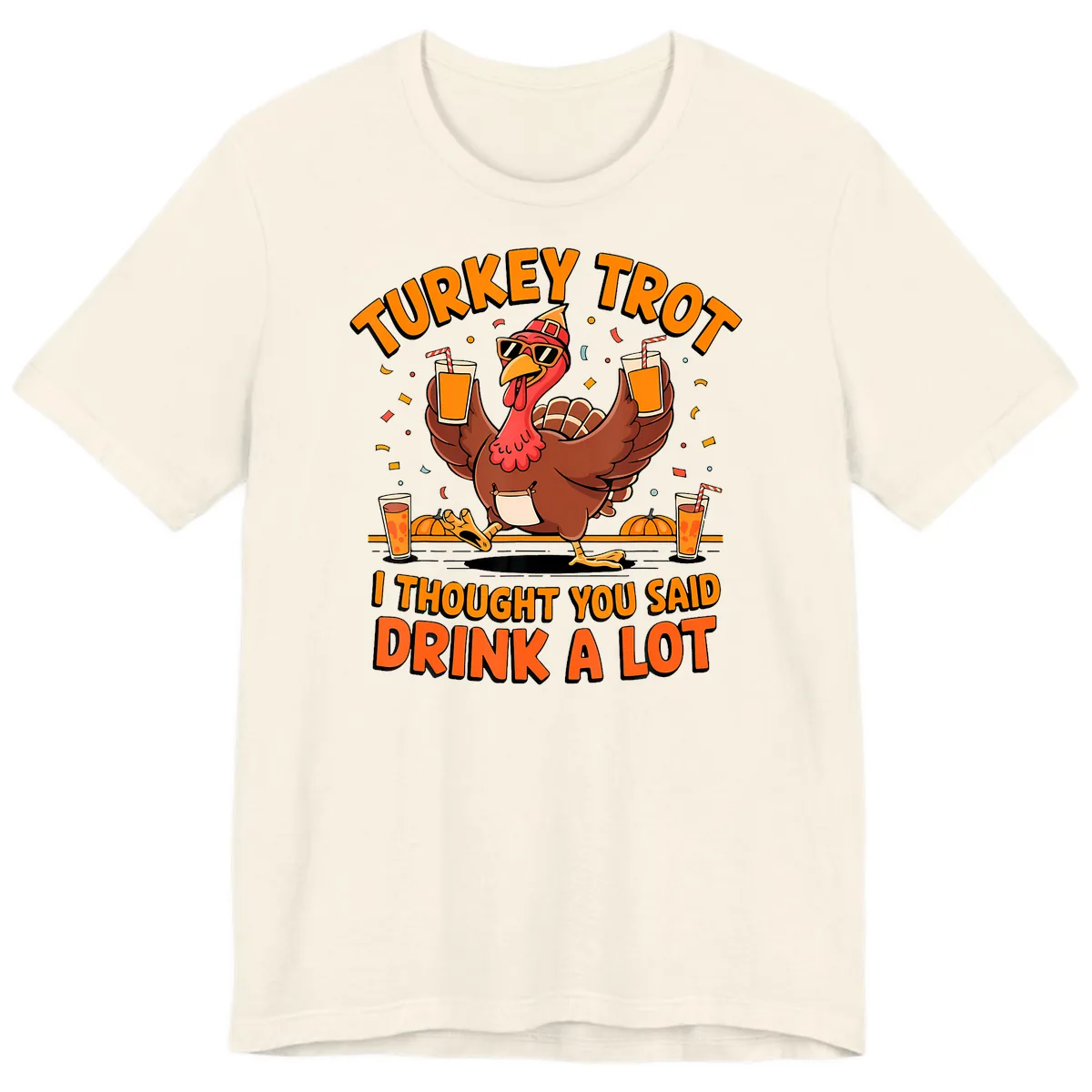 Turkey Trot Drink A Lot Fun Turkey Premium T-Shirt in Natural