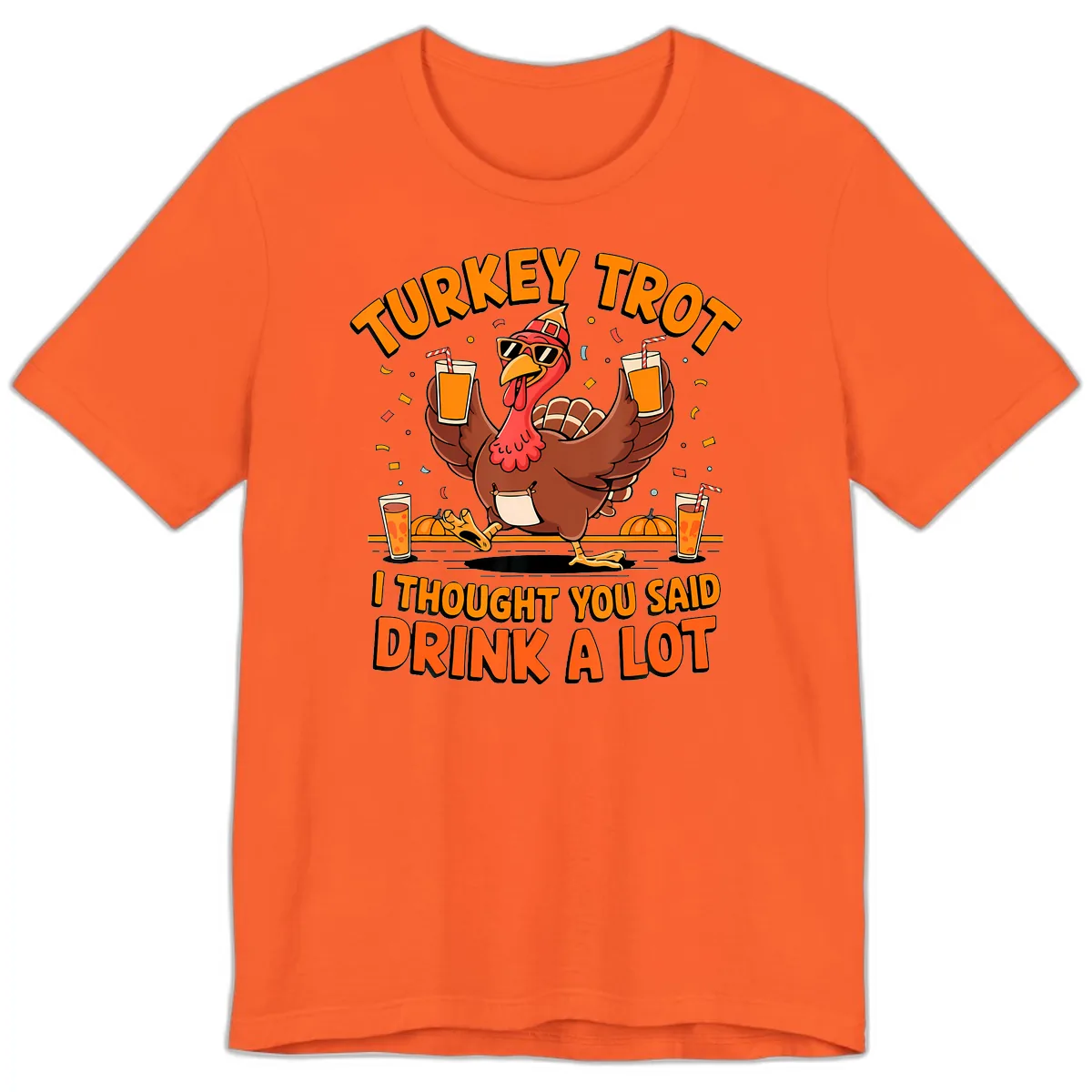 Turkey Trot Drink A Lot Fun Turkey Premium T-Shirt in Orange