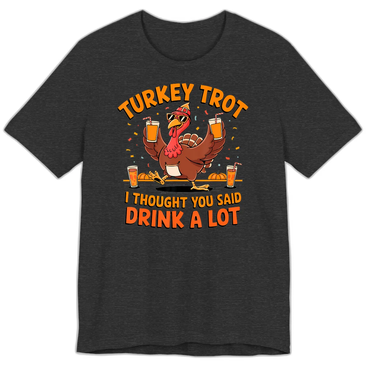 Turkey Trot Drink A Lot Fun Turkey Premium T-Shirt in Dark Grey Heather