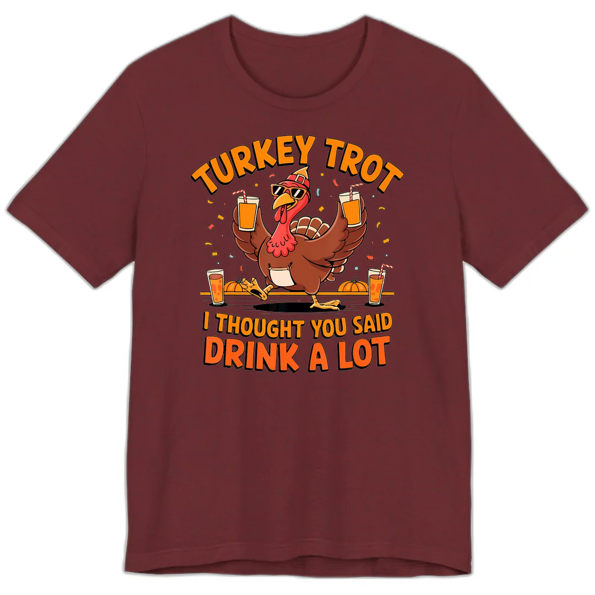 Turkey Trot Drink A Lot Fun Turkey Premium T-Shirt in Heather Cardinal