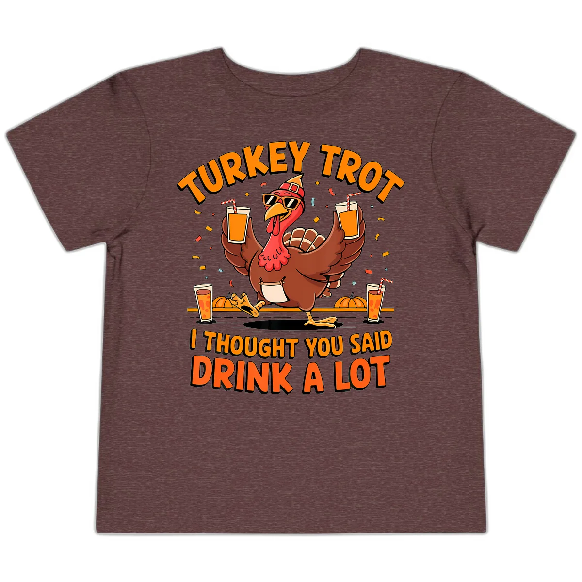 Turkey Trot Drink A Lot Fun Turkey Toddler T-Shirt in Heather Maroon