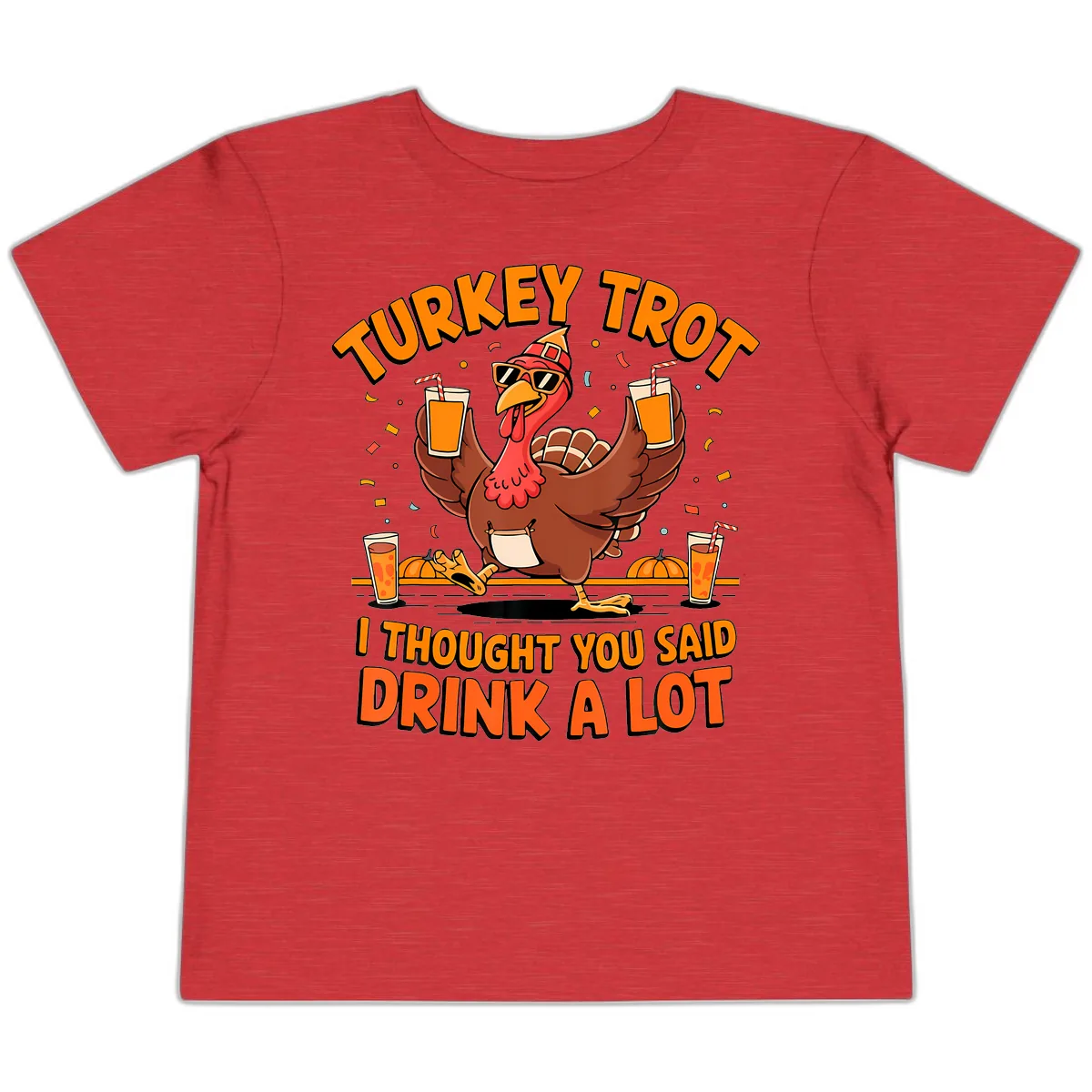 Turkey Trot Drink A Lot Fun Turkey Toddler T-Shirt in Heather Red