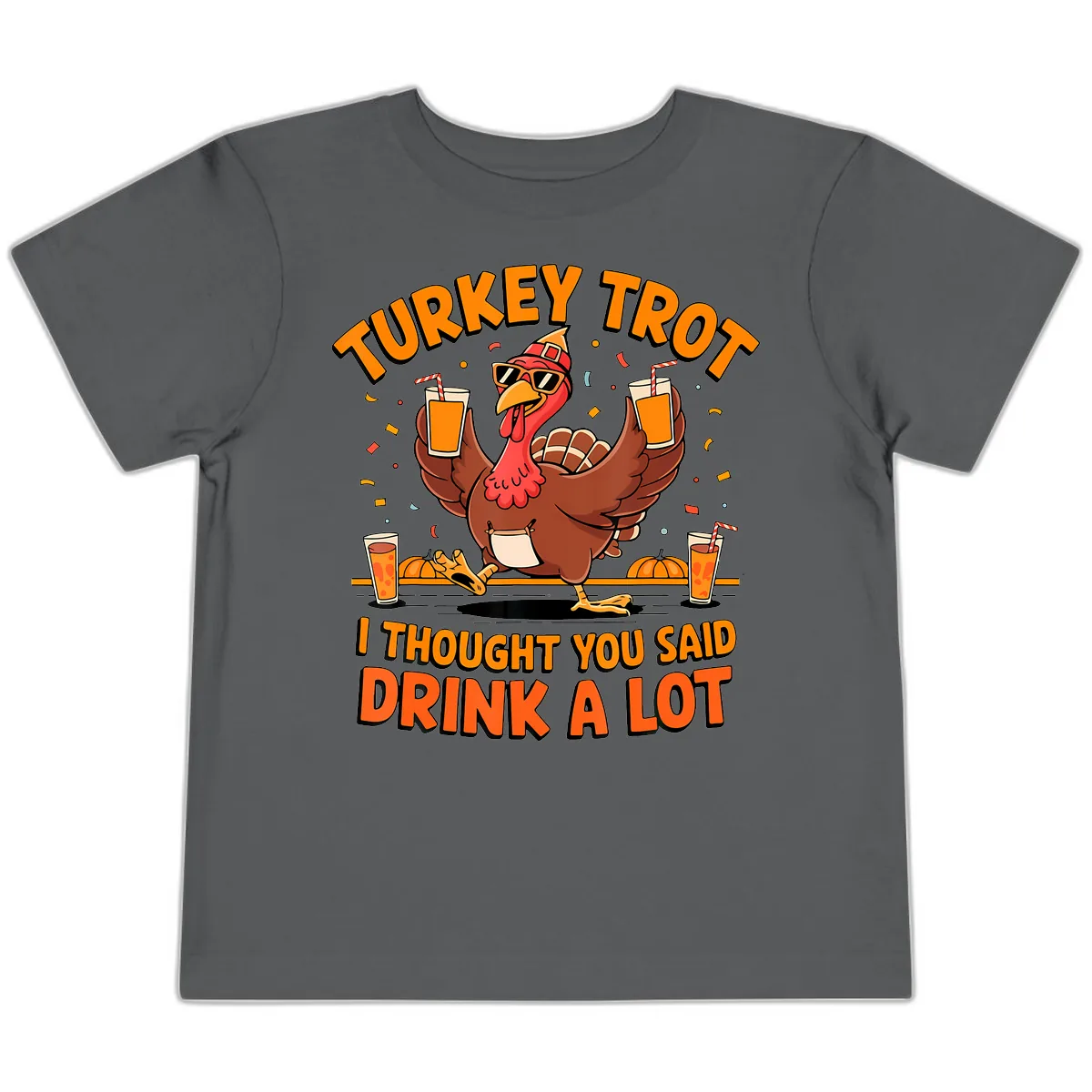 Turkey Trot Drink A Lot Fun Turkey Toddler T-Shirt in Asphalt