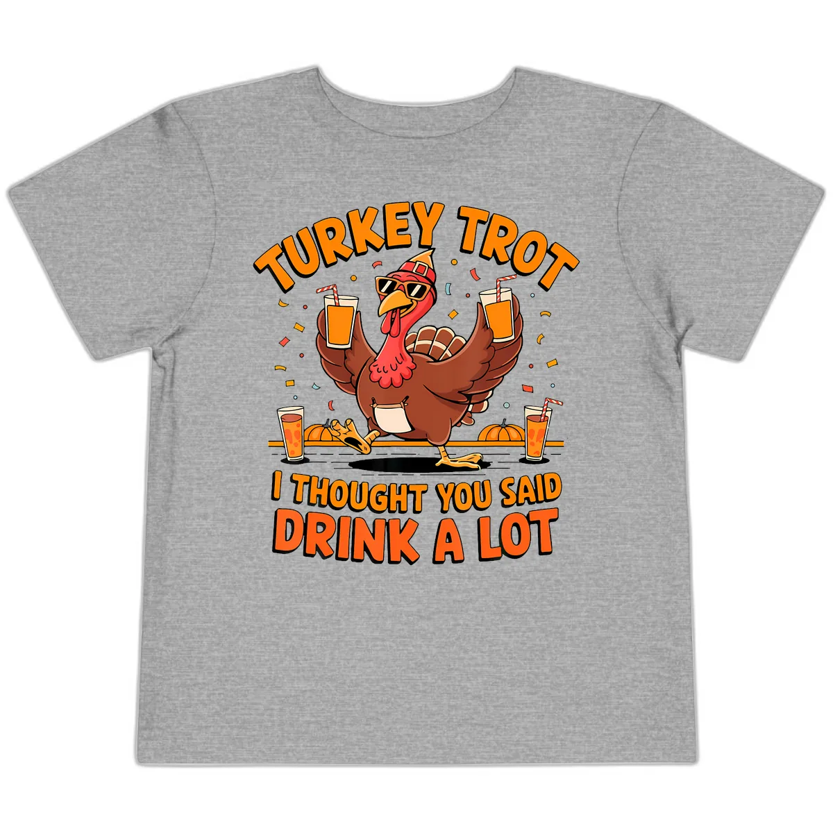 Turkey Trot Drink A Lot Fun Turkey Toddler T-Shirt in Athletic Heather