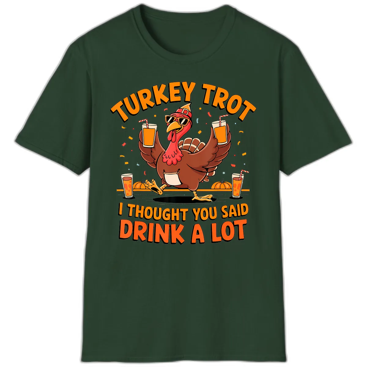 Turkey Trot Drink A Lot Fun Turkey T-Shirt in Forest Green