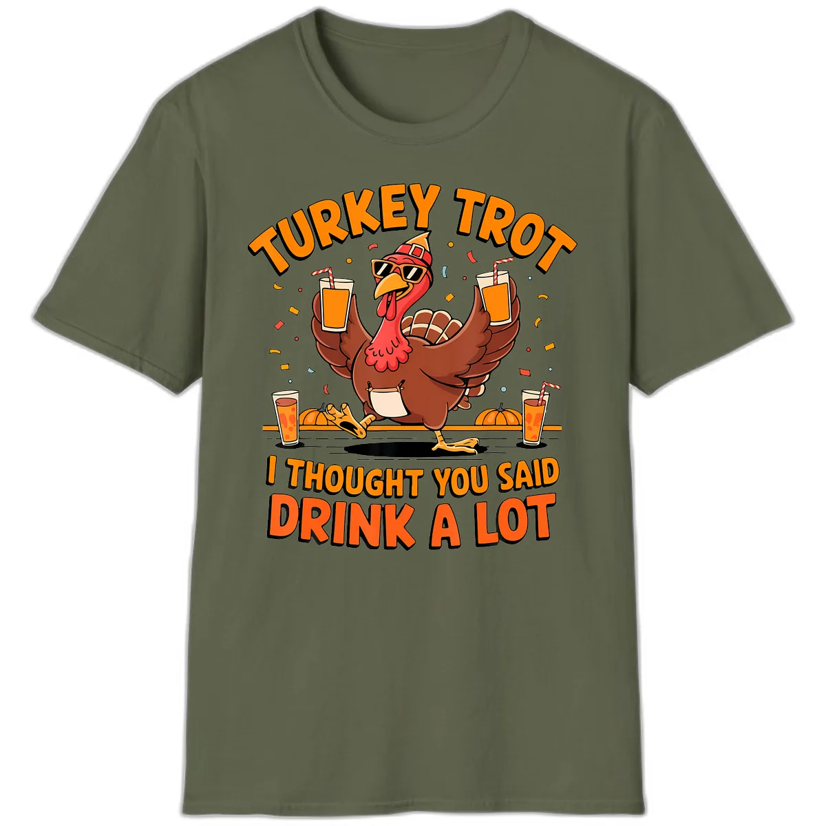 Turkey Trot Drink A Lot Fun Turkey T-Shirt in Military Green