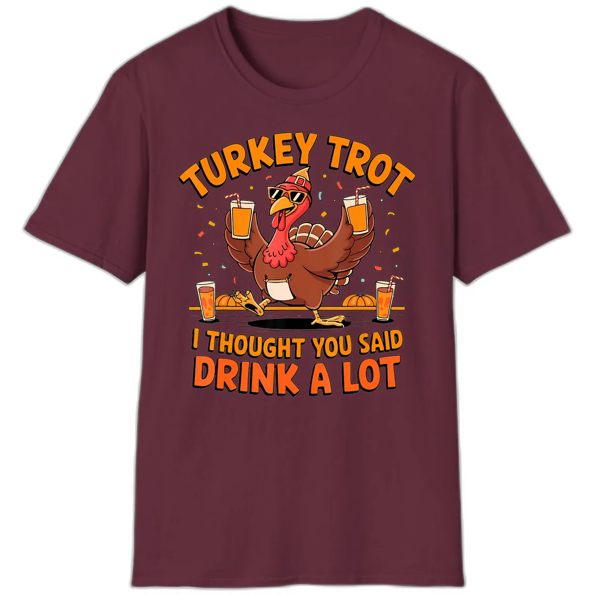 Turkey Trot Drink A Lot Fun Turkey T-Shirt in Maroon