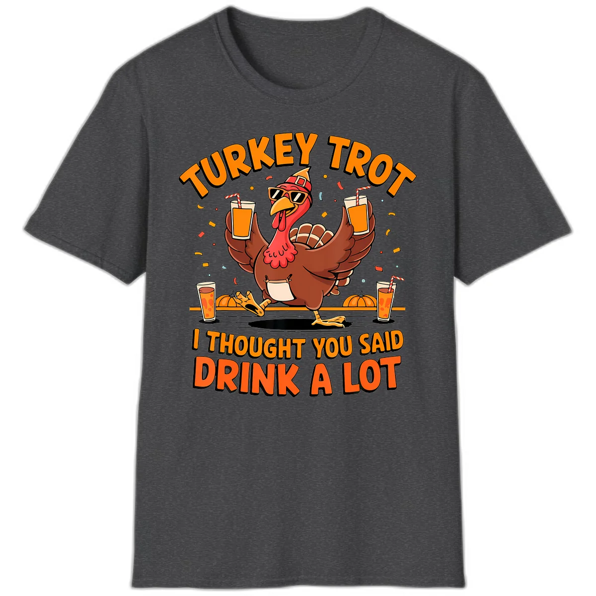 Turkey Trot Drink A Lot Fun Turkey T-Shirt in Dark Heather