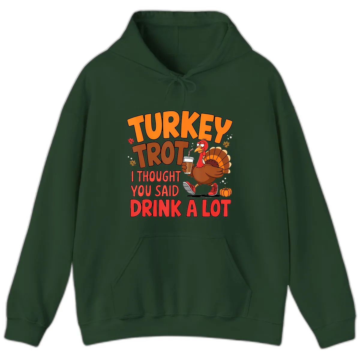 Turkey Trot Drink A Lot Graphic Hoodie in Forest Green