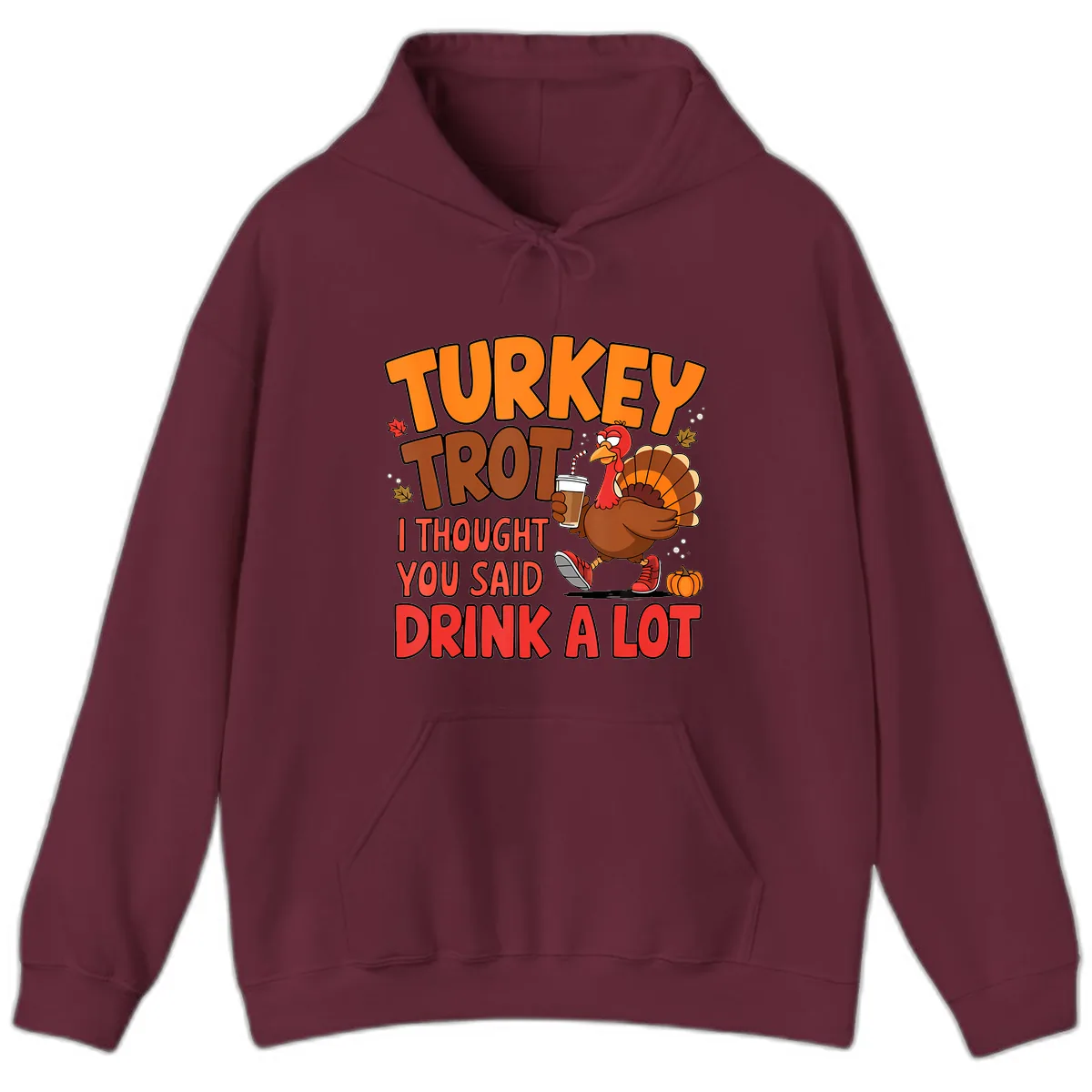 Turkey Trot Drink A Lot Graphic Hoodie in Maroon