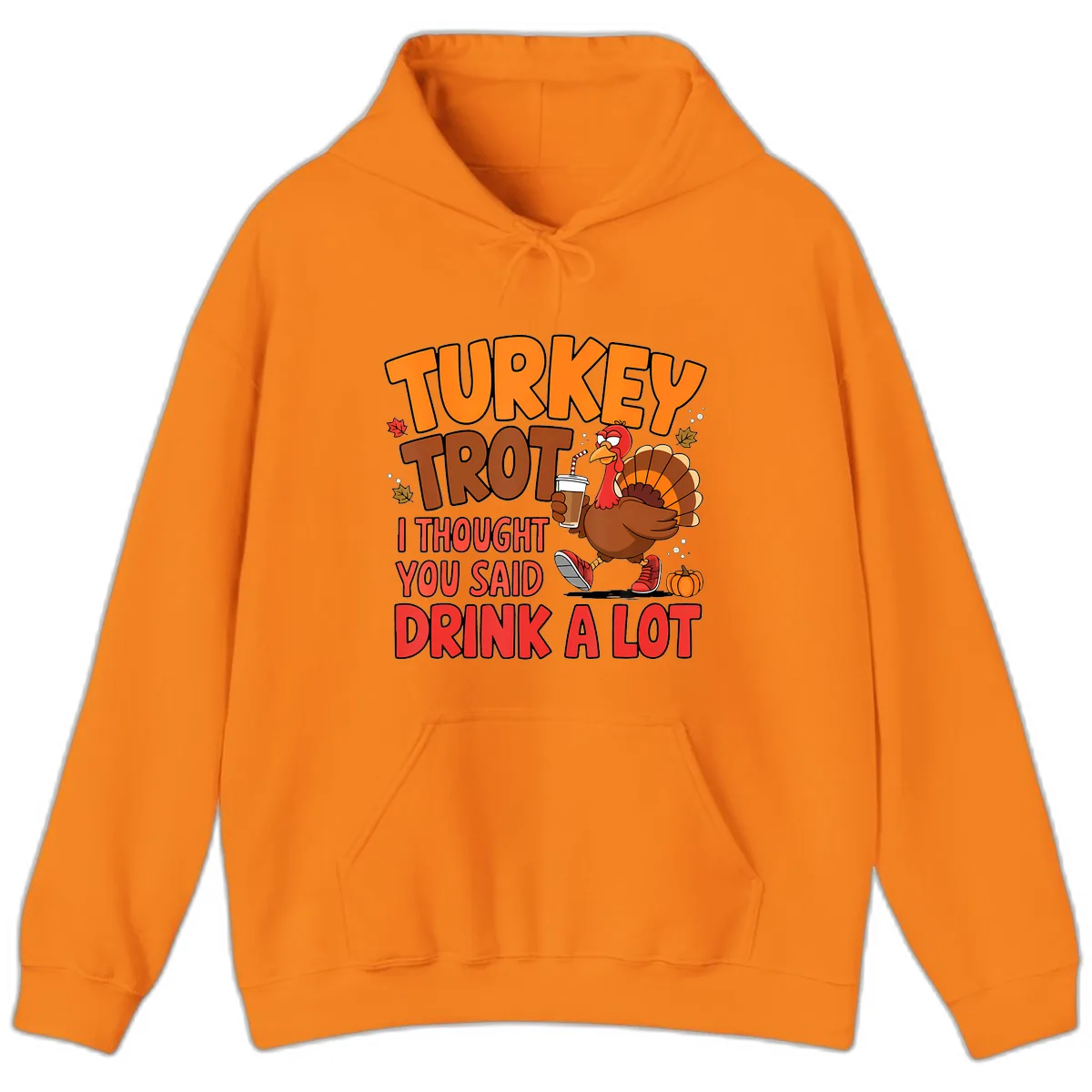 Turkey Trot Drink A Lot Graphic Hoodie in Safety Orange