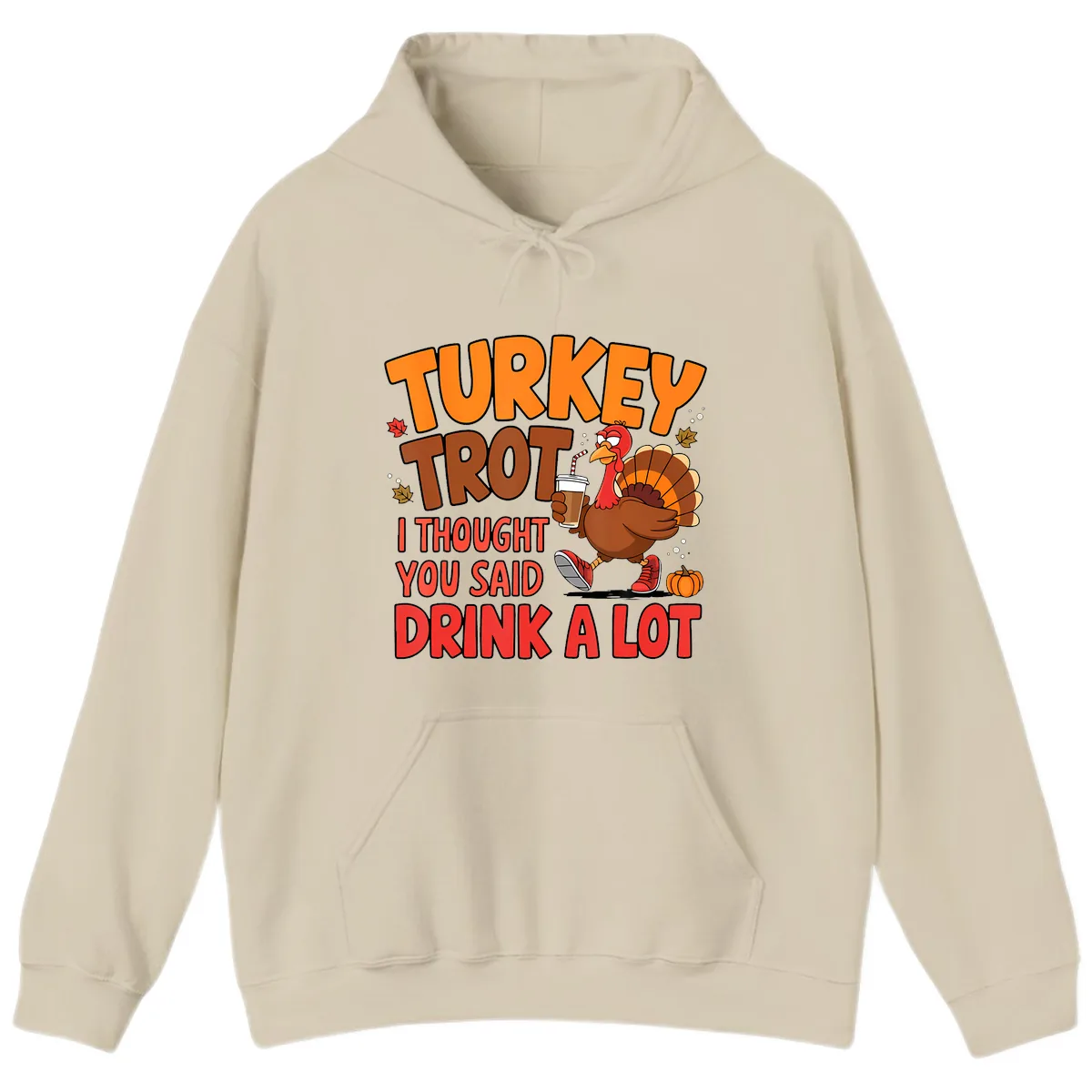 Turkey Trot Drink A Lot Graphic Hoodie in Sand