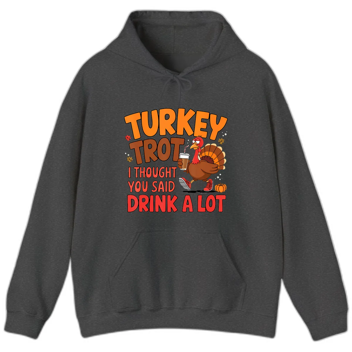 Turkey Trot Drink A Lot Graphic Hoodie in Dark Heather