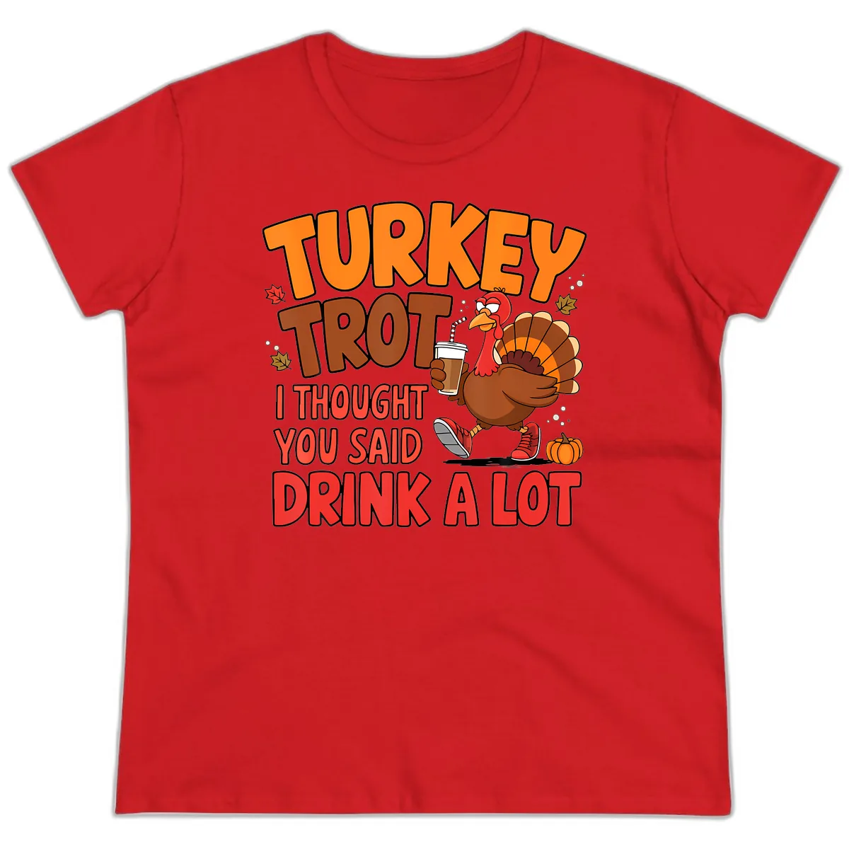 Turkey Trot Drink A Lot Graphic Ladies Tee in Red