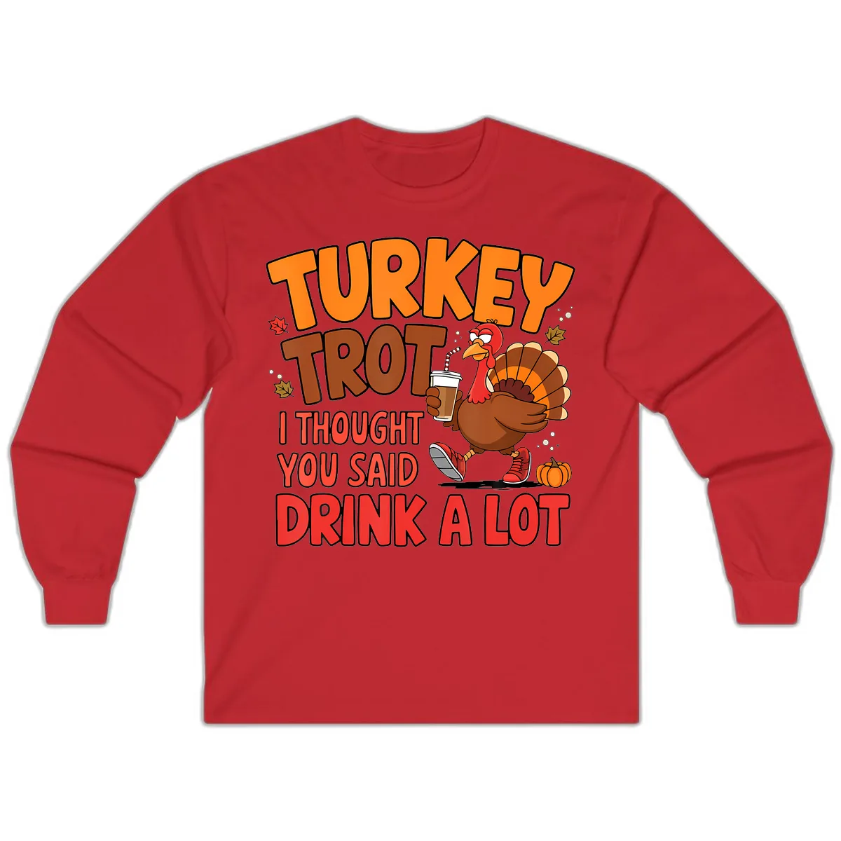 Turkey Trot Drink A Lot Graphic Long Sleeve in Red
