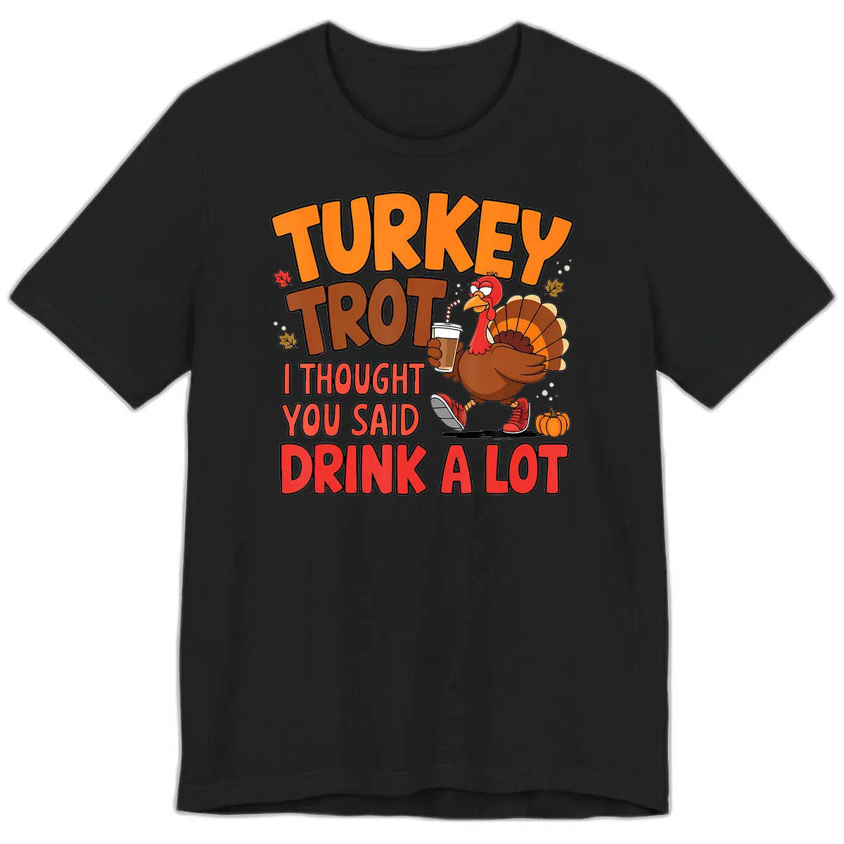 Turkey Trot Drink A Lot Graphic Premium T-Shirt in Black