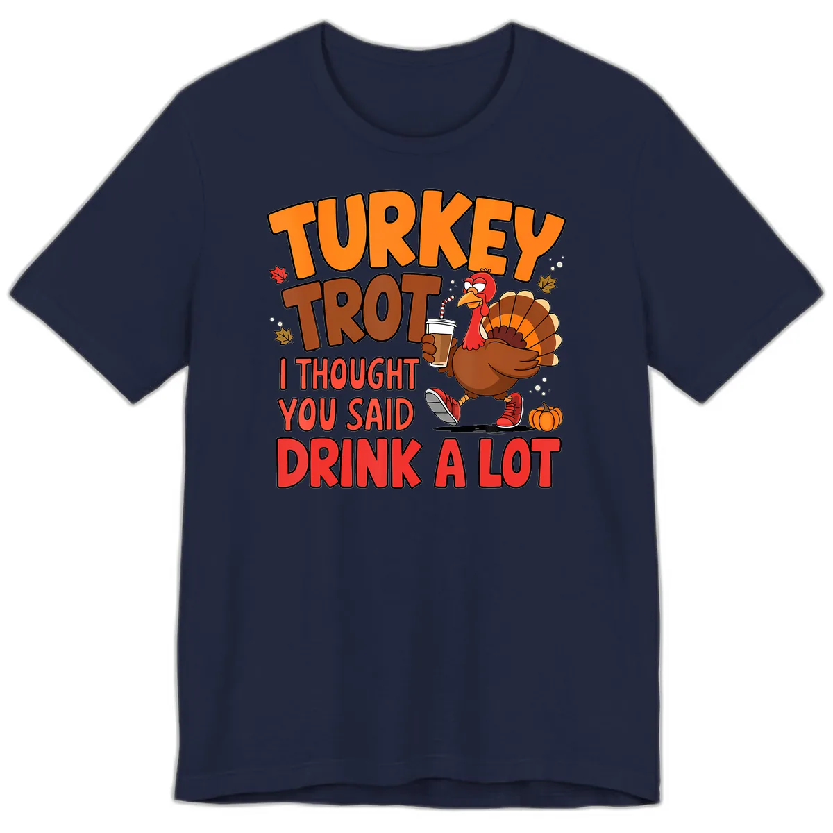 Turkey Trot Drink A Lot Graphic Premium T-Shirt in Navy