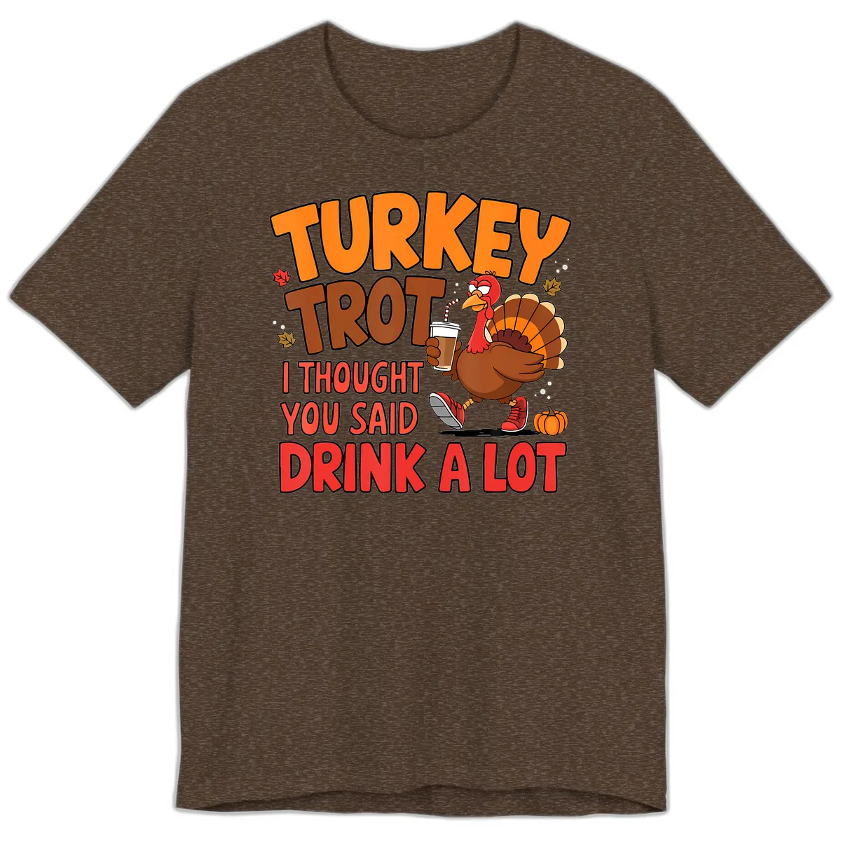 Turkey Trot Drink A Lot Graphic Premium T-Shirt in Heather Brown