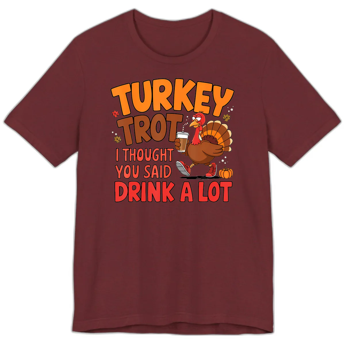 Turkey Trot Drink A Lot Graphic Premium T-Shirt in Heather Cardinal