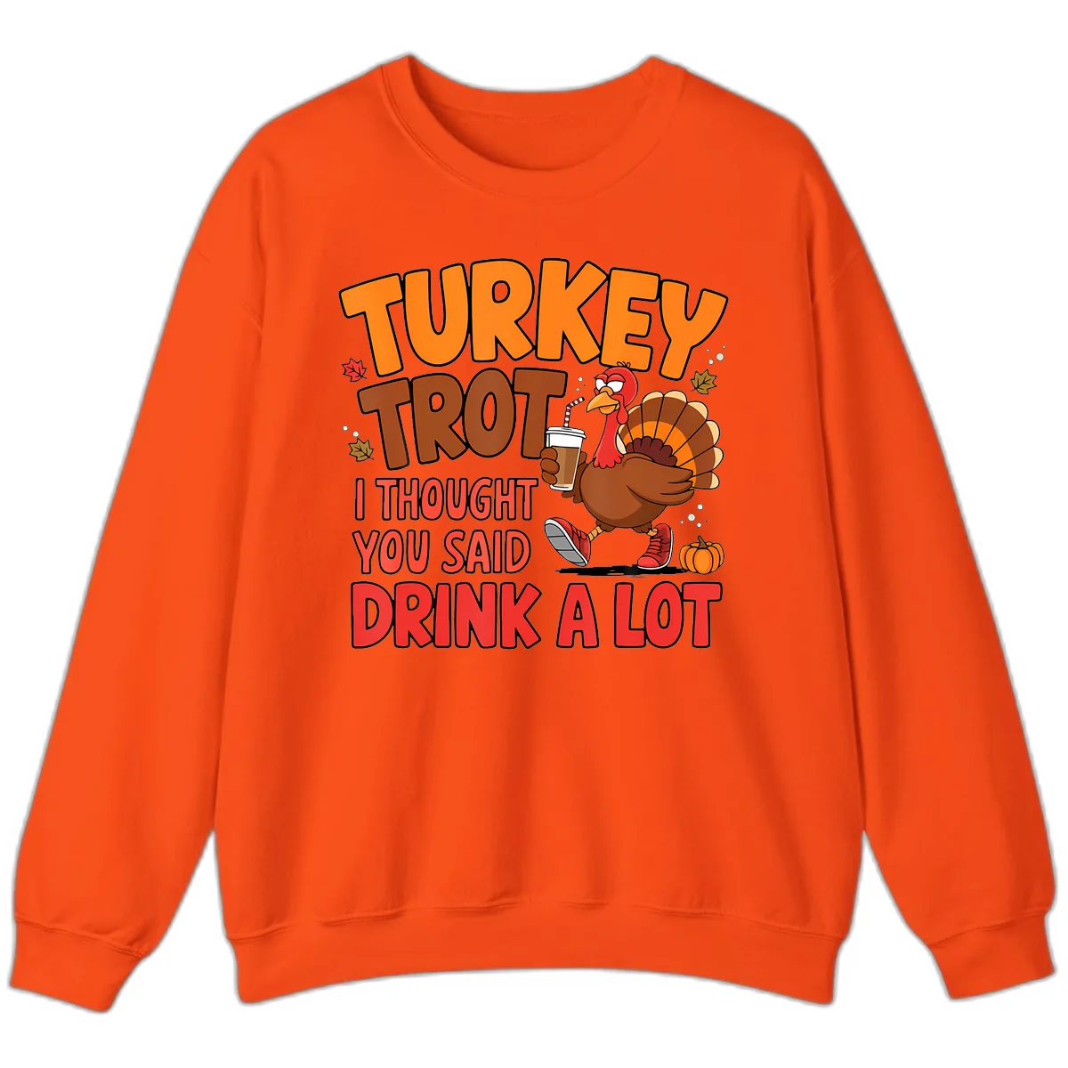Turkey Trot Drink A Lot Graphic Sweatshirt in Orange